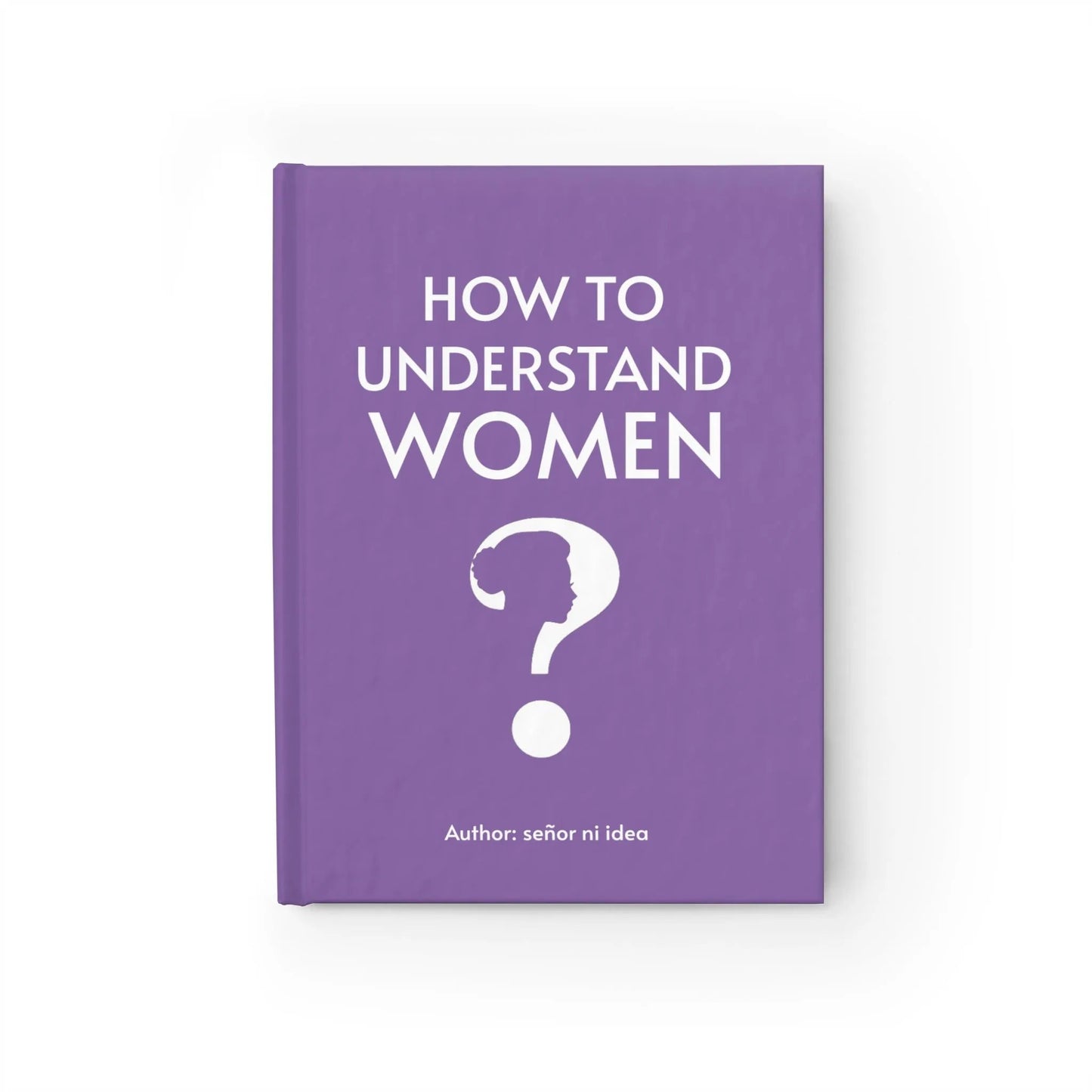 How to Understand Women - Prank Book Quirky Stuff (not for sale) How to understand women