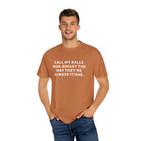 Thumbnail for Call My Balls Non-Binary The Way They're Always It/She | Bold Unisex T-Shirt | Funny Sarcastic Tee for LGBTQ+ Allies & Humor Lovers