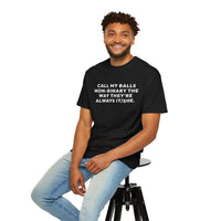 Thumbnail for Call My Balls Non-Binary The Way They're Always It/She | Bold Unisex T-Shirt | Funny Sarcastic Tee for LGBTQ+ Allies & Humor Lovers