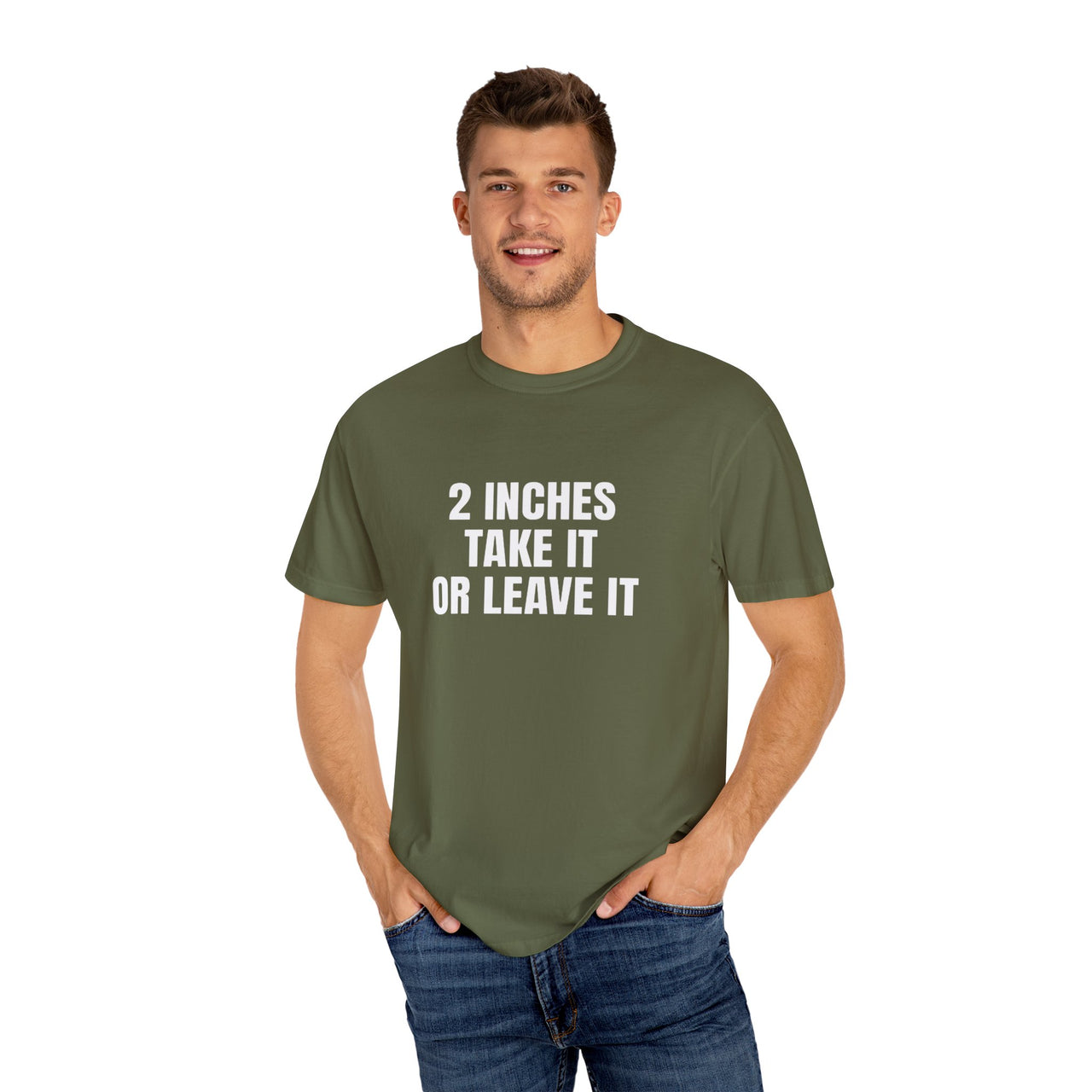2 Inches Take It or Leave It | Bold Unisex T-Shirt | Funny Sarcastic Tee for Men & Women | Edgy Statement Shirt