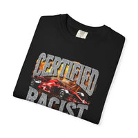 Thumbnail for Certified Racist | Bold Unisex T-Shirt | Controversial Sarcastic Tee for Humor Lovers | Statement Shirt for the Fearless