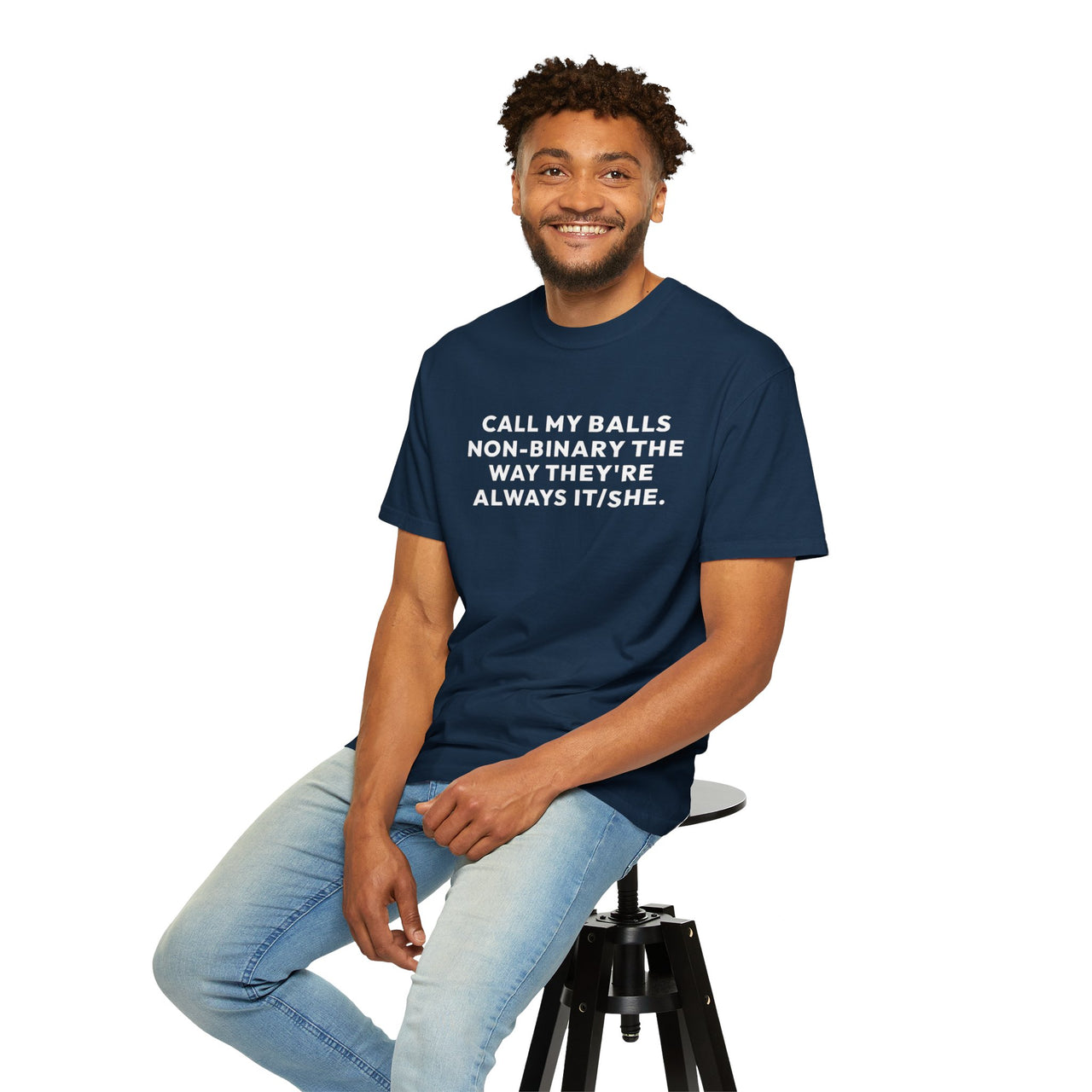 Call My Balls Non-Binary The Way They're Always It/She | Bold Unisex T-Shirt | Funny Sarcastic Tee for LGBTQ+ Allies & Humor Lovers