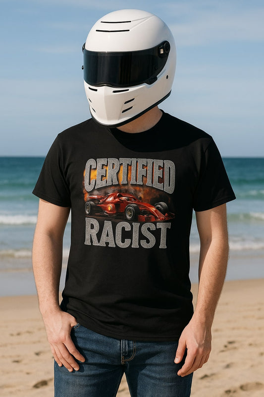 Certified Racist | Bold Unisex T-Shirt | Controversial Sarcastic Tee for Humor Lovers | Statement Shirt for the Fearless