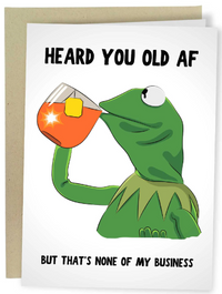 Thumbnail for Heard You Old AF Card