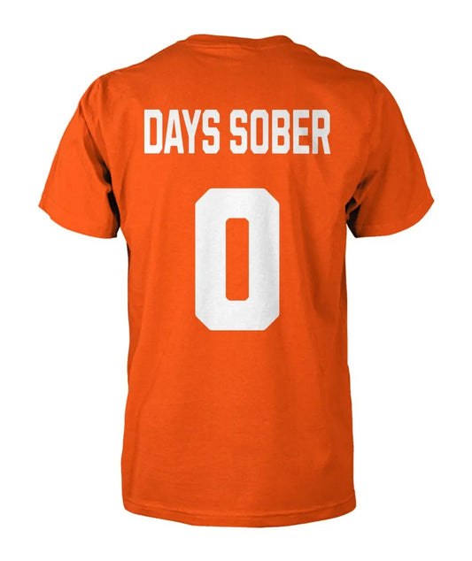Zero Days Sober Funny Tshirt Clothing (not for sale) Zero Days Sober Funny Tshirt